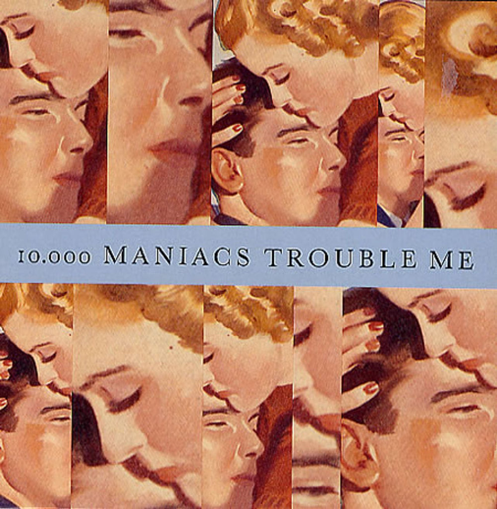 10,000 Maniacs Trouble Me UK 7" vinyl single (7 inch record / 45) EKR93