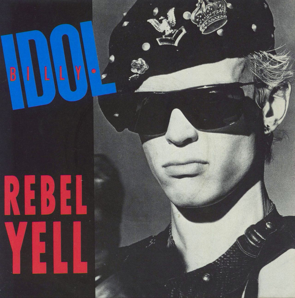 Billy Idol Rebel Yell + p/s UK 7" vinyl single (7 inch record / 45) IDOL6