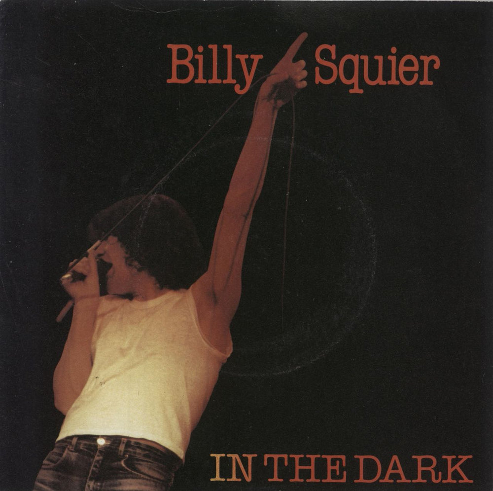Billy Squier In The Dark UK 7" vinyl single (7 inch record / 45) CL206