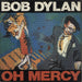 Bob Dylan Oh Mercy UK vinyl LP album (LP record) 4658001