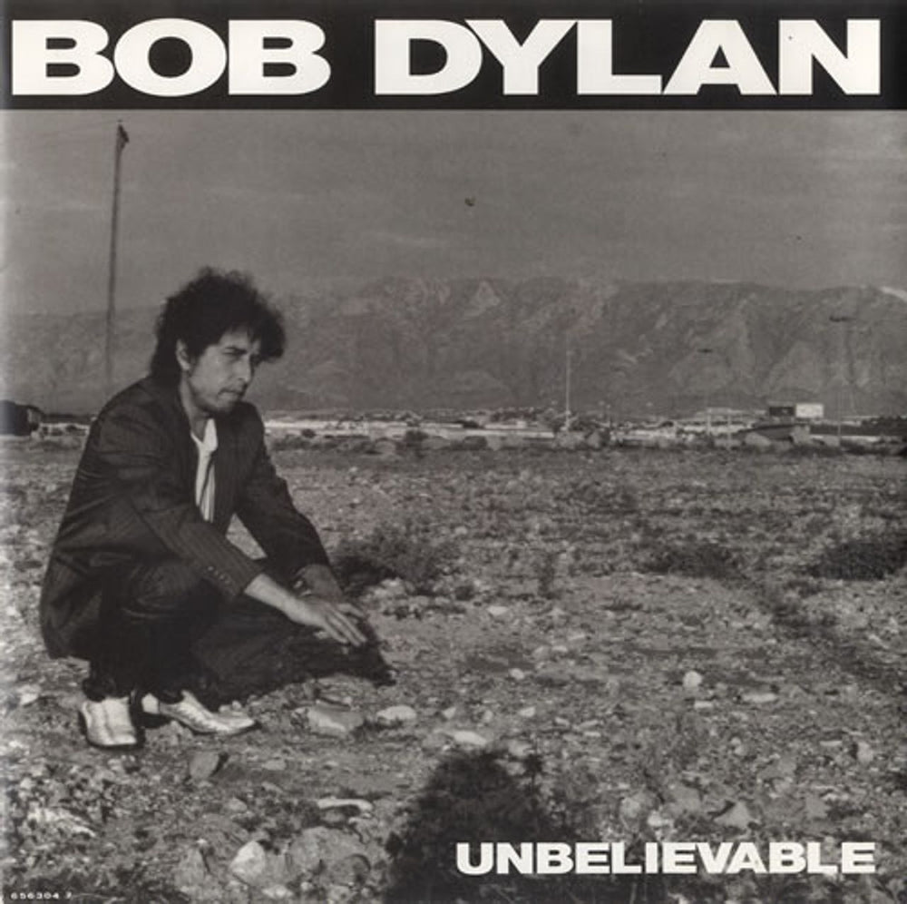 Bob Dylan Unbelievable UK 7" vinyl single (7 inch record / 45) 6563047