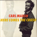 Carl Marsh Here Comes The Crush UK 7" vinyl single (7 inch record / 45) CRUSH1