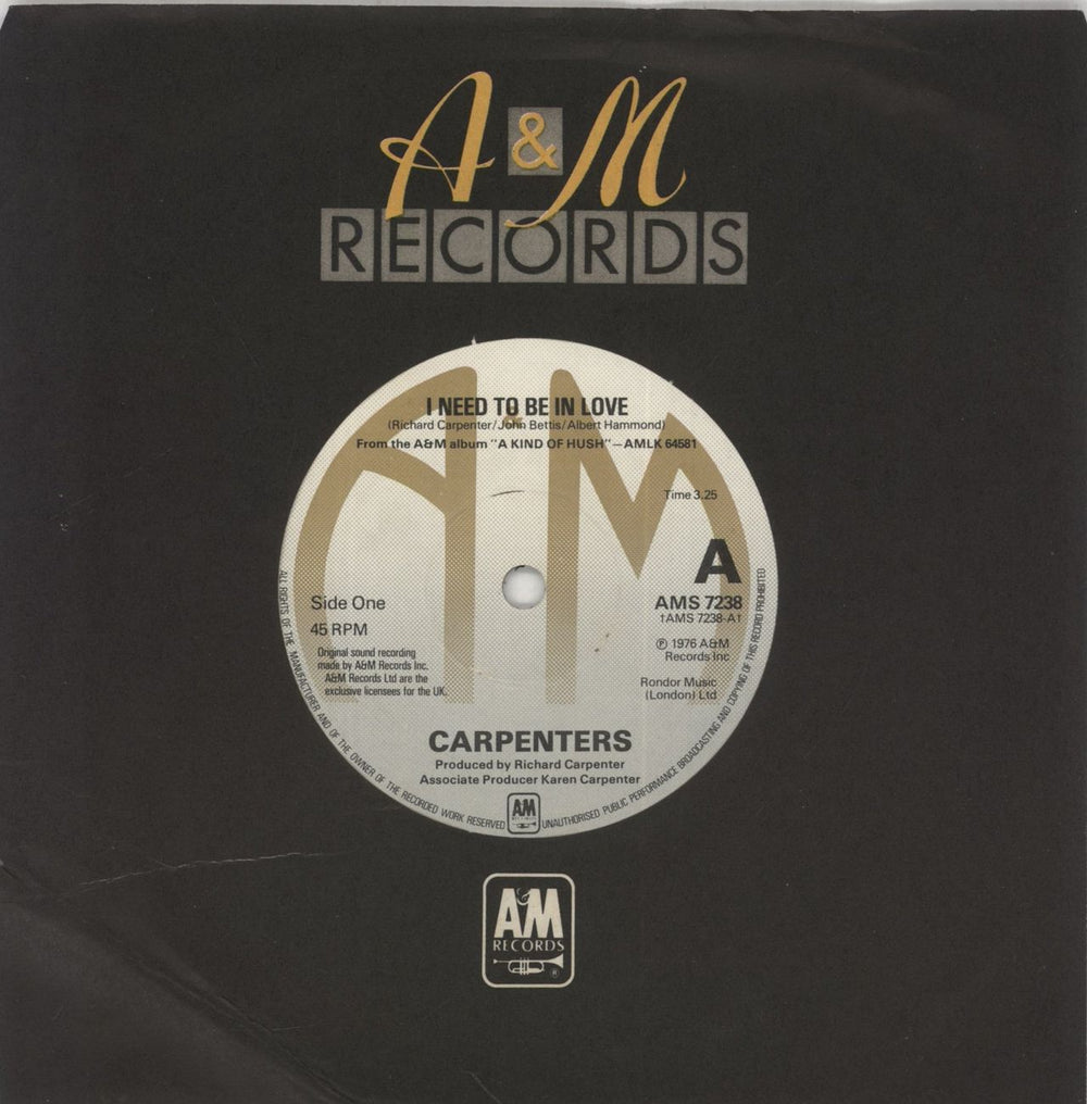 Carpenters I Need To Be In Love - Solid Centre UK 7" vinyl single (7 inch record / 45) AMS7238