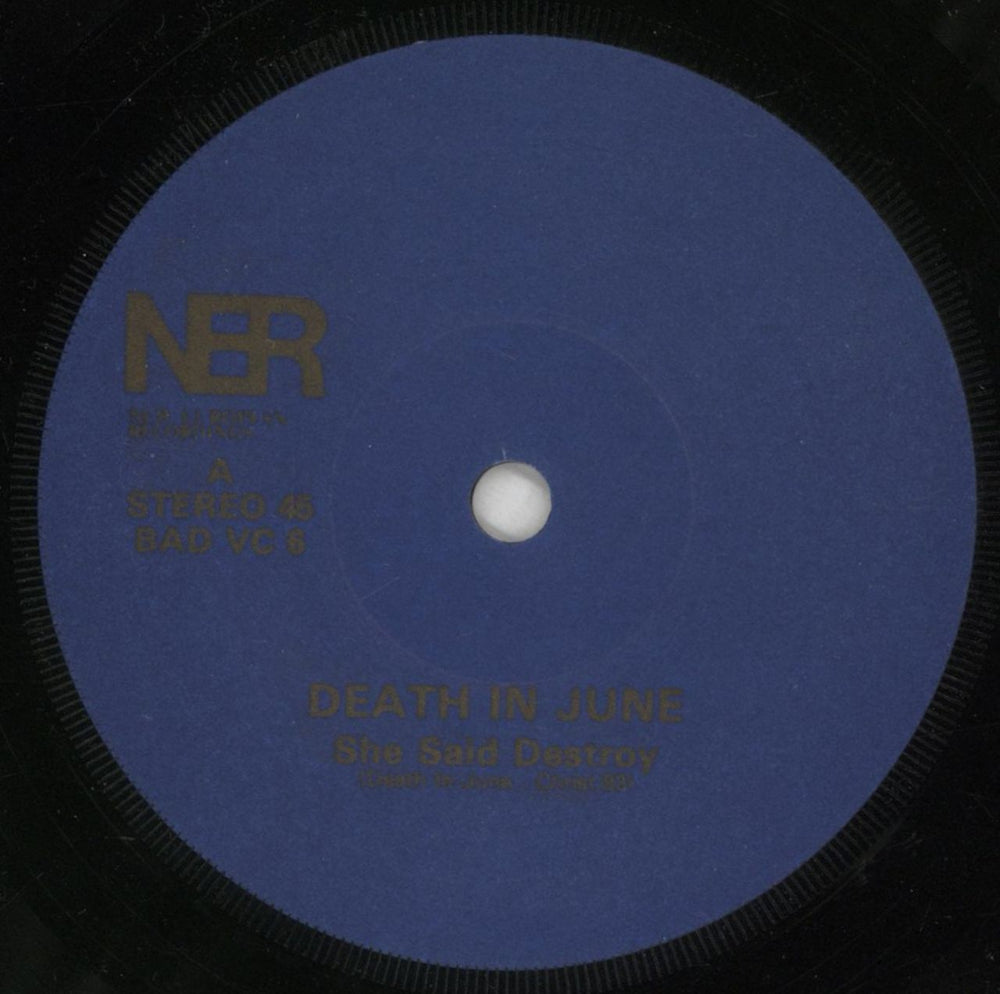 Death In June She Said Destroy UK 7" vinyl single (7 inch record / 45) DIJ07SH878960