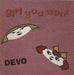 Devo Girl You Want UK 7" vinyl single (7 inch record / 45) VS350