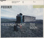 Feeder Yesterday Went Too Soon UK CD single (CD5 / 5") ECSCD79