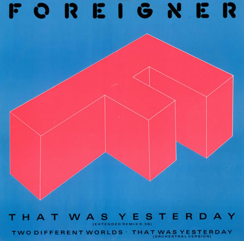 Foreigner That Was Yesterday UK 12" vinyl single (12 inch record / Maxi-single) A9571T