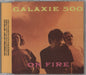 Galaxie 500 On Fire: Remastered - Promo UK Promo CD album (CDLP) REWIGCD70P