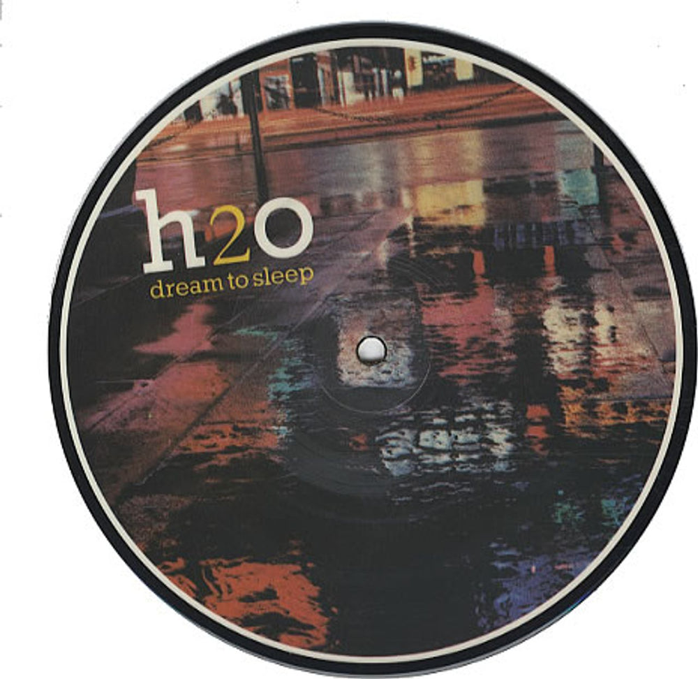 H2O Dream To Sleep UK 7" vinyl picture disc (7 inch picture disc single) RCAP330