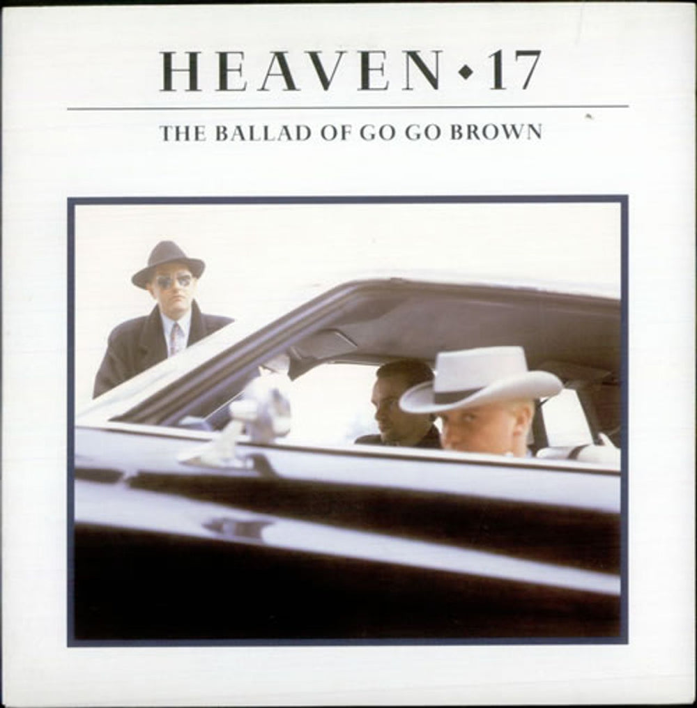 Heaven 17 The Ballad Of Go Go Brown UK 7" vinyl single (7 inch record / 45) VS1113