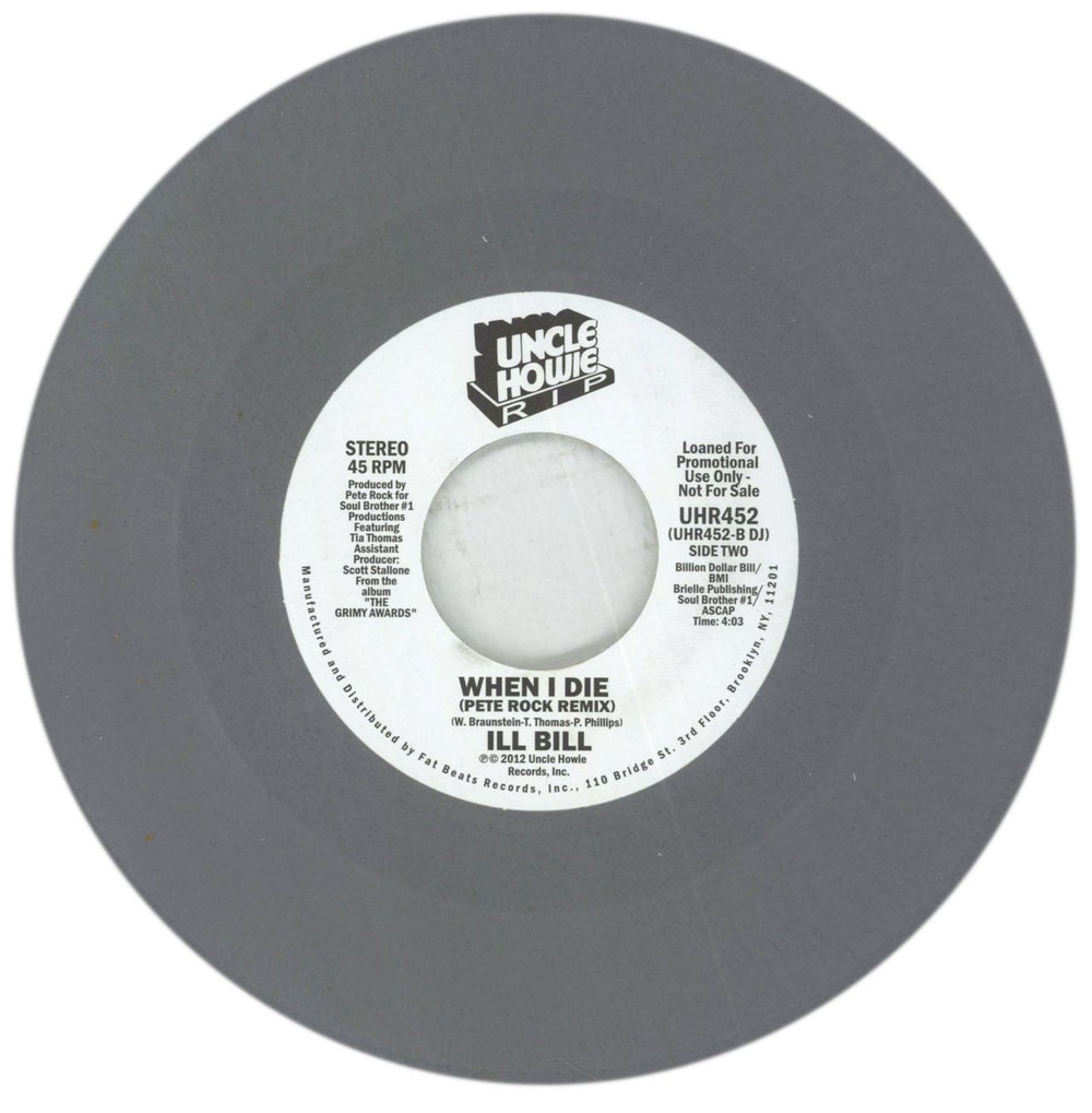 Ill Bill When I Die - Grey Vinyl US 7" vinyl single (7 inch record / 45) 5055300369567
