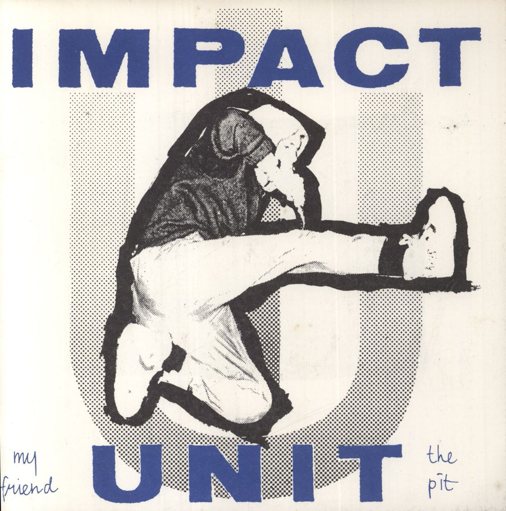 Impact Unit My Friend The Pit US 7" vinyl single (7 inch record / 45) ASR006