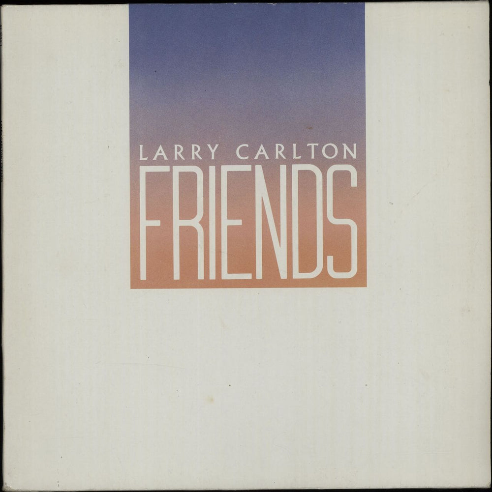 Larry Carlton Friends German vinyl LP album (LP record) 92-3834-1