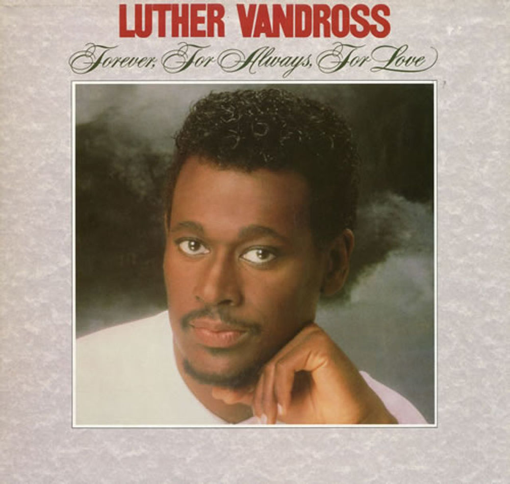 Luther Vandross Forever, For Always, For Love UK vinyl LP album (LP record) EPC25013