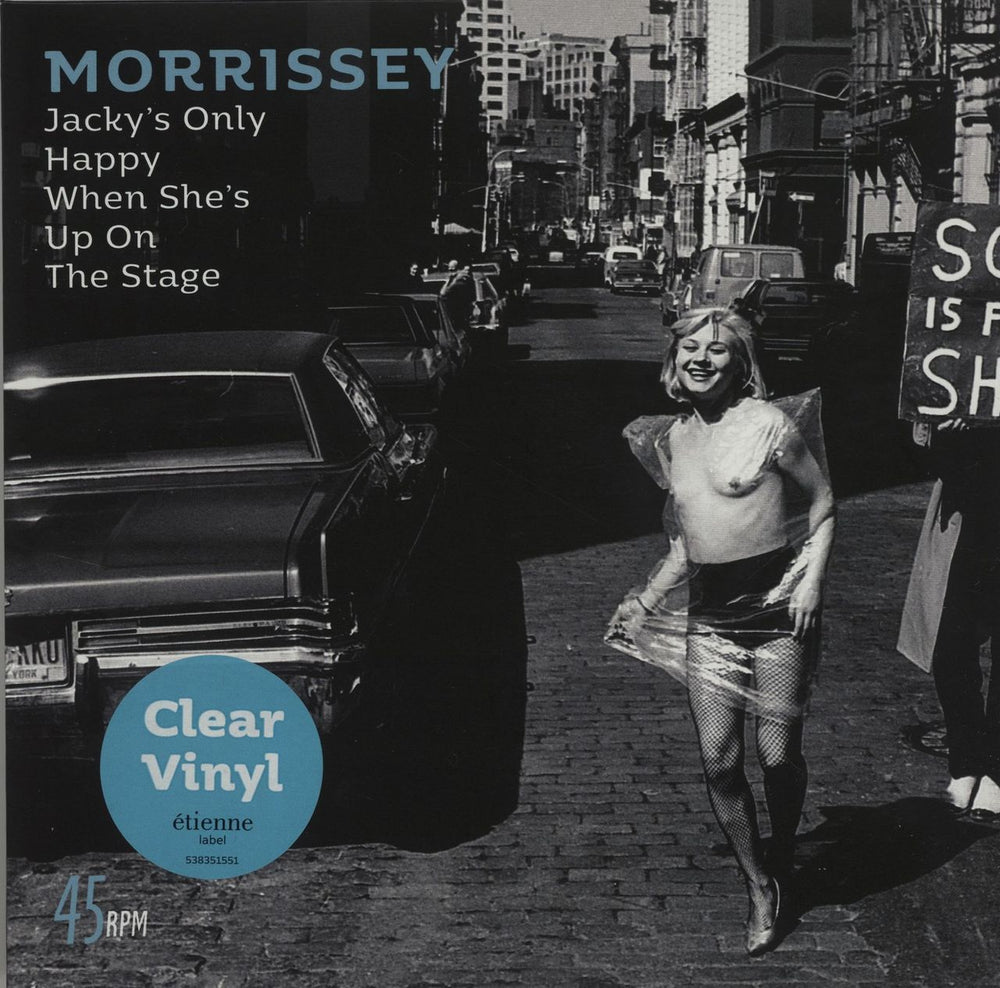 Morrissey Jacky's Only Happy When She's Up On The Stage - Clear Vinyl UK 7" vinyl single (7 inch record / 45) 538351551