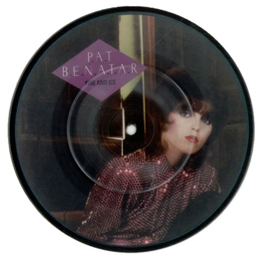 Pat Benatar Fire And Ice UK 7" vinyl picture disc (7 inch picture disc single) CHSP2529