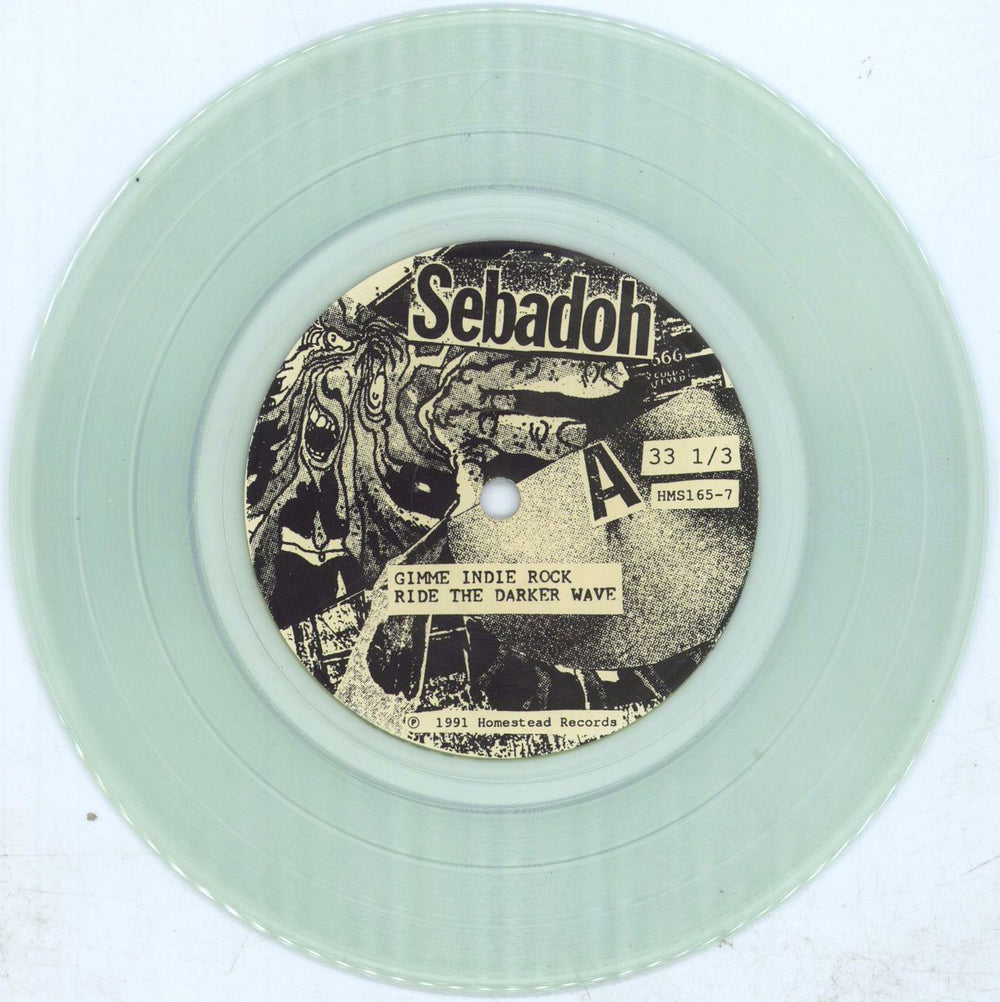 Sebadoh Gimme Indie Rock! - Clear Vinyl US 7" vinyl single (7 inch record / 45) SDH07GI183318