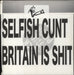 Selfish Cunt Britain Is Shit UK 7" vinyl single (7 inch record / 45) UHU007