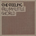 The Feeling Fill My Little World UK 7" vinyl single (7 inch record / 45) IS912