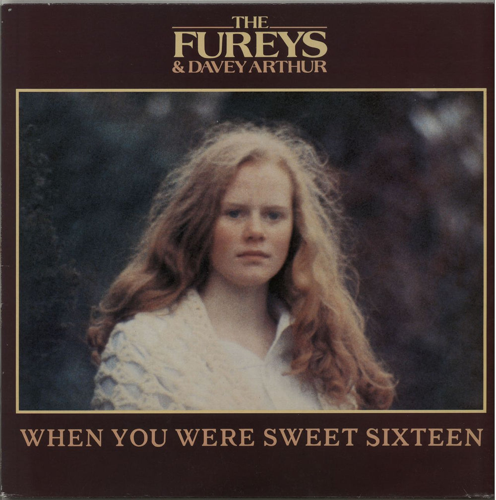 The Fureys And Davey Arthur When You Were Sweet Sixteen UK vinyl LP album (LP record) CLALP171