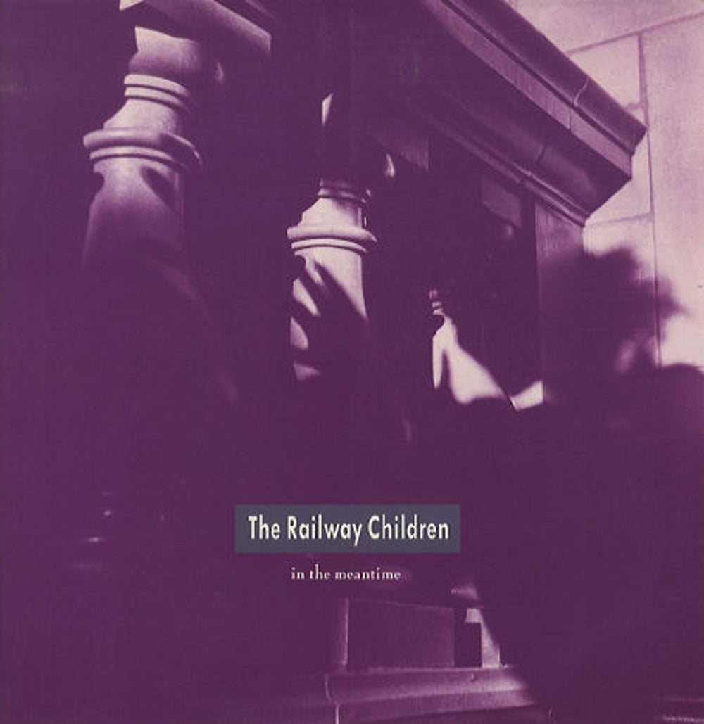 The Railway Children In The Meantime UK 12" vinyl single (12 inch record / Maxi-single) VST1070