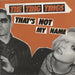 The Ting Tings That's Not My Name - Orange Vinyl UK 7" vinyl single (7 inch record / 45) 88697293787