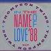 Thompson Twins In The Name Of Love '88 UK 12" vinyl single (12 inch record / Maxi-single) 611808