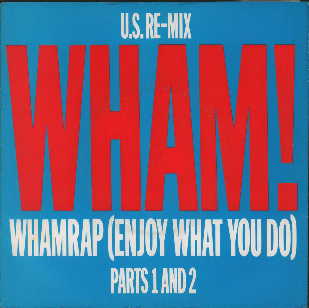 Wham Whamrap (Enjoy What You Do) UK 7" vinyl single (7 inch record / 45) A2442