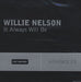 Willie Nelson It Always Will Be US Promo CD album (CDLP) MRNF-02548-2