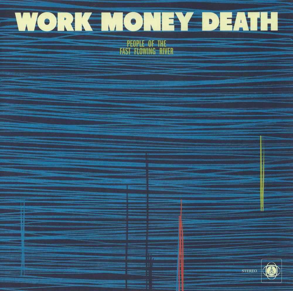 Work Money Death People of the Fast Flowing River - Blue Marbled Vinyl UK vinyl LP album (LP record) ATA036