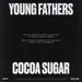 Young Fathers Cocoa Sugar - 180 Gram Vinyl - EX UK vinyl LP album (LP record) 5054429131963