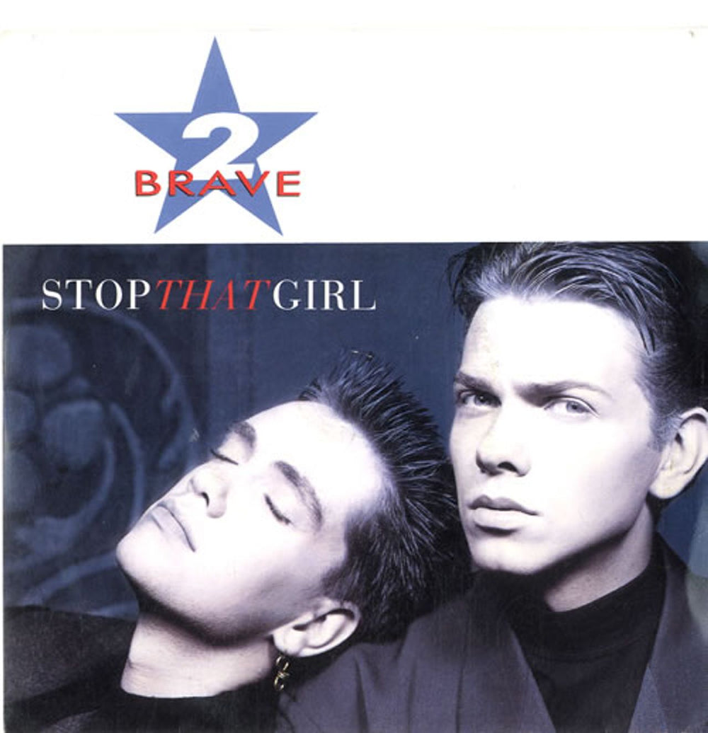 2 Brave Stop That Girl UK 7" vinyl single (7 inch record / 45) LON205
