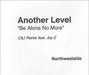 Another Level Be Alone No More UK Promo CD-R acetate CD ACETATE