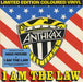 Anthrax I Am The Law - Red vinyl UK 7" vinyl single (7 inch record / 45) ISX316