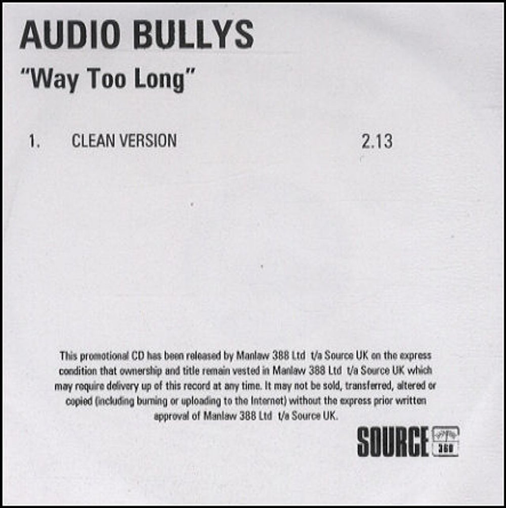 Audio Bullys Way Too Long - Clean Version UK Promo CD-R acetate CD-R ACETATE