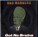 Bad Manners Got No Brains UK 7" vinyl single (7 inch record / 45) MAG216