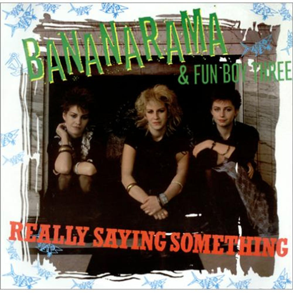 Bananarama Really Saying Something UK 12" vinyl single (12 inch record / Maxi-single) NANX1