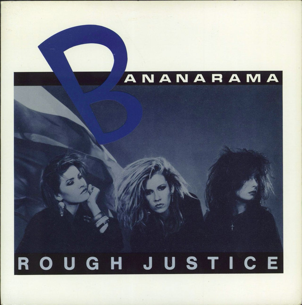 Bananarama Rough Justice - Solid UK 7" vinyl single (7 inch record / 45) NANA7