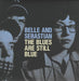 Belle & Sebastian The Blues Are Still Blue - Blue Vinyl UK 7" vinyl single (7 inch record / 45) RTRADS313