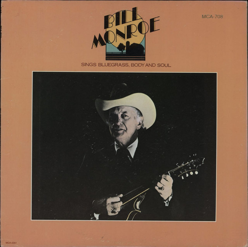 Bill Monroe Sings Bluegrass, Body And Soul US vinyl LP album (LP record) MCA-708