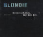 Blondie Nothing Is Real But The Girl UK Promo CD single (CD5 / 5") 74321669492