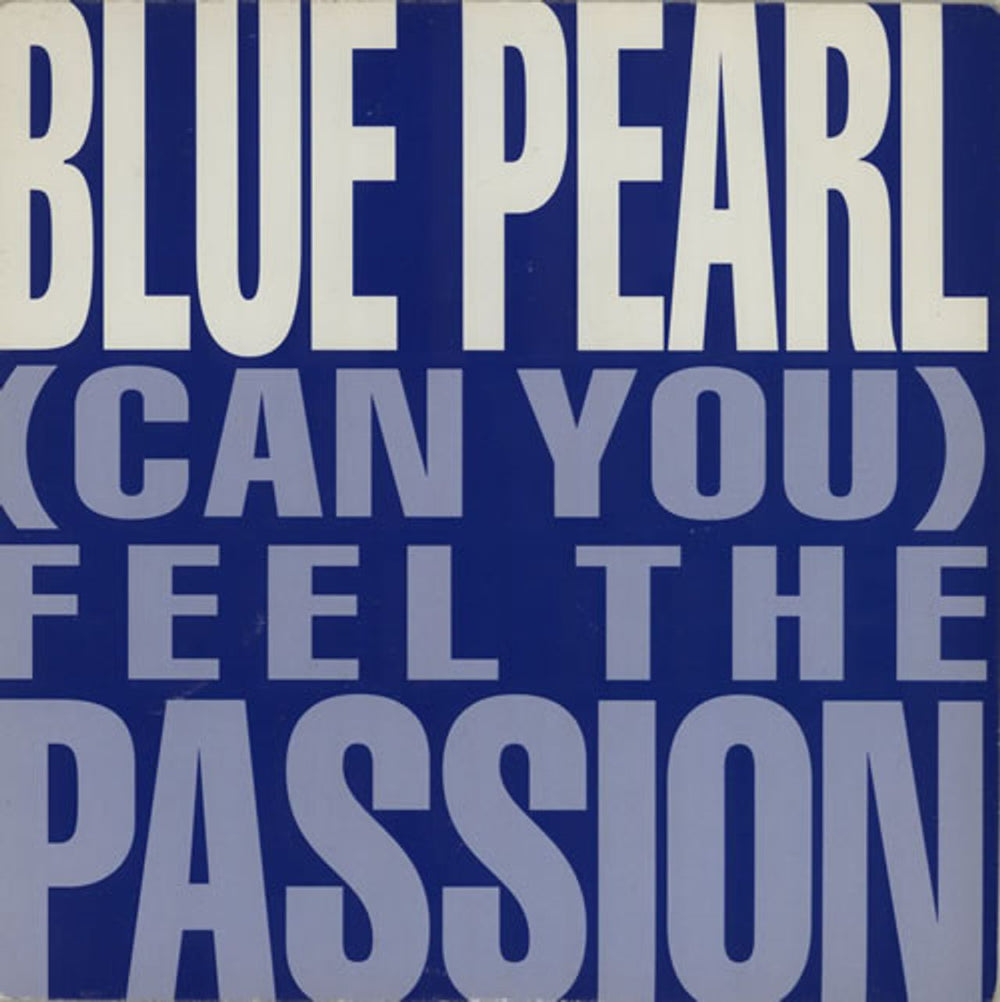 Blue Pearl [Can You] Feel The Passion UK 7" vinyl single (7 inch record / 45) BLR67