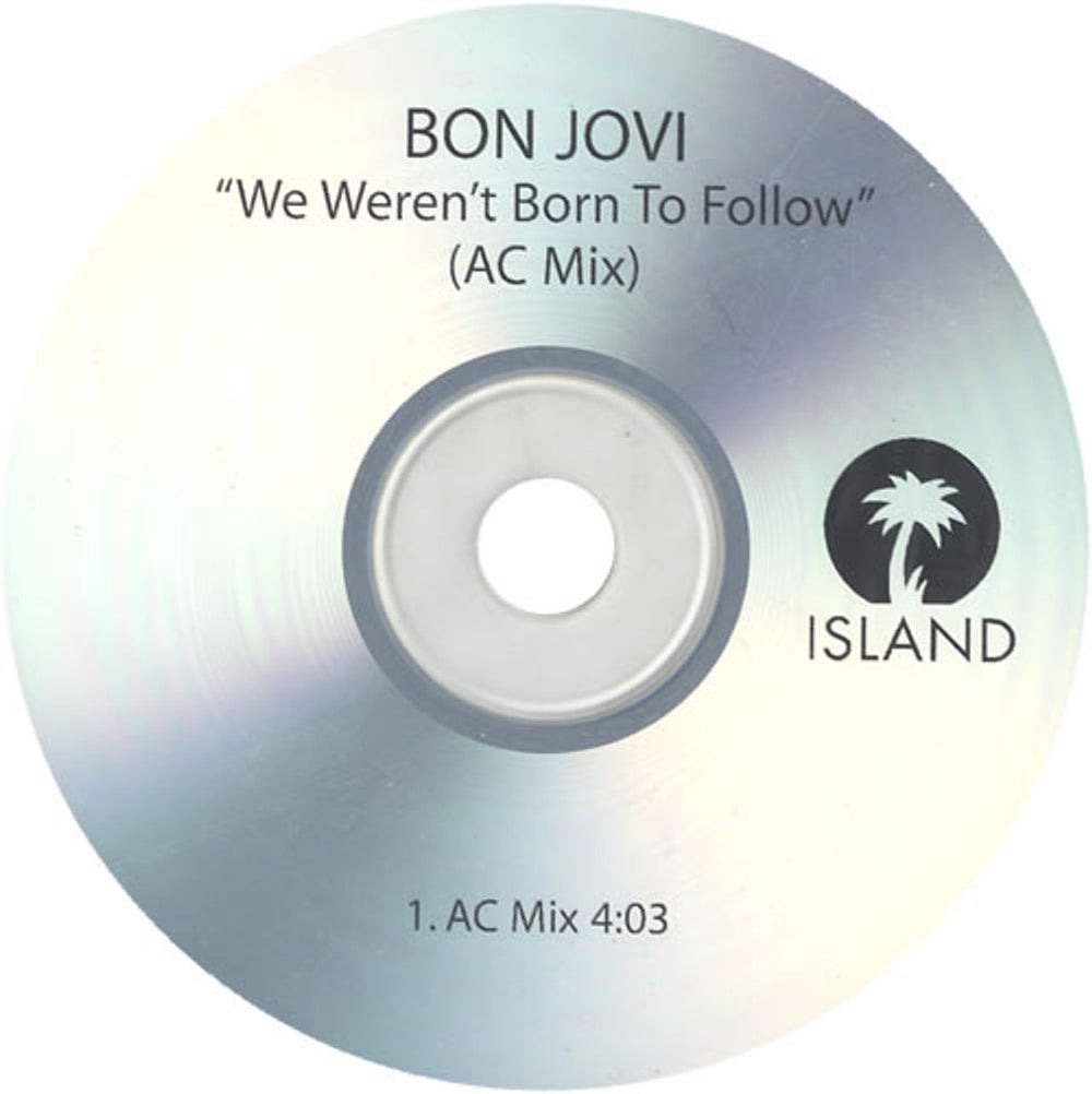 Bon Jovi We Weren't Born To Follow - AC Mix US Promo CD-R acetate CDR ACETATE