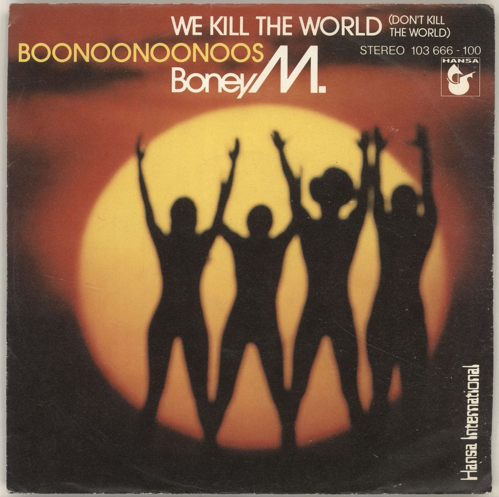 Boney M We Kill The World (Don't Kill The World) German 7" vinyl single (7 inch record / 45) 103666-100