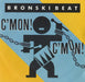 Bronski Beat C'mon! C'mon! UK 7" vinyl single (7 inch record / 45) BITE7