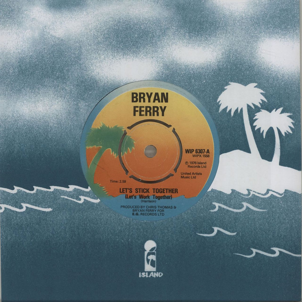 Bryan Ferry Let's Stick Together (Let's Work Together) UK 7" vinyl single (7 inch record / 45) WIP6307