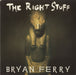 Bryan Ferry The Right Stuff UK 7" vinyl single (7 inch record / 45) VS940