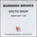 Burning Brides Arctic Snow - 1 track UK Promo CD-R acetate CD-R ACETATE