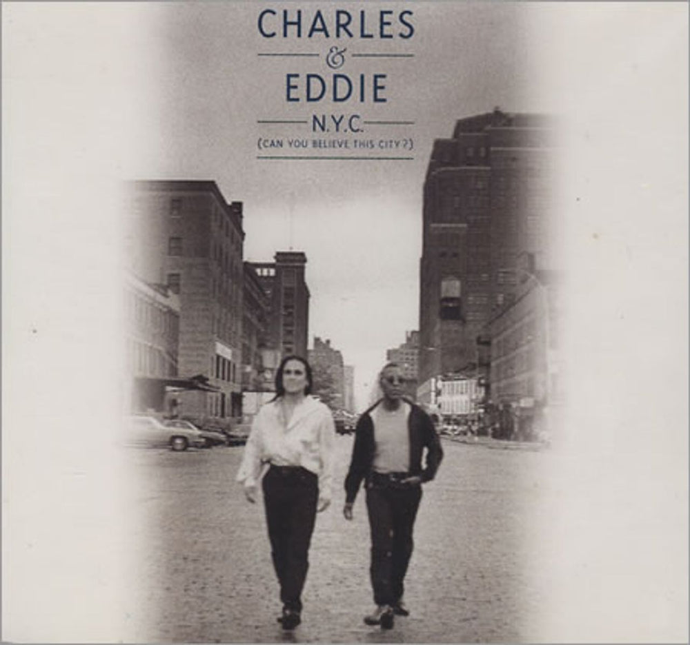 Charles & Eddie N.Y.C (Can You Believe This City?) UK CD single (CD5 / 5") CDCL681