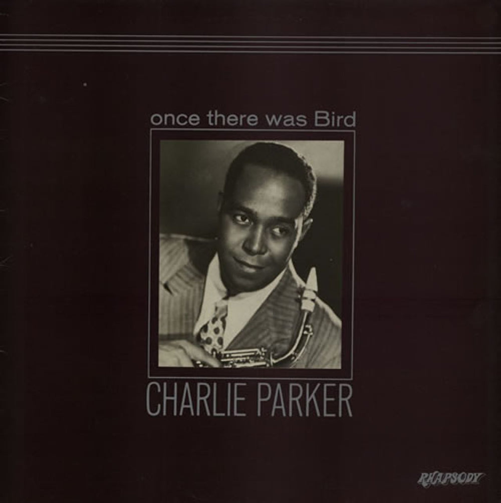 Charlie Parker Once There Was Bird UK vinyl LP album (LP record) RHAP4